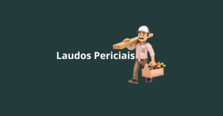 Laudos Periciais e Assistência Técnica Judicial